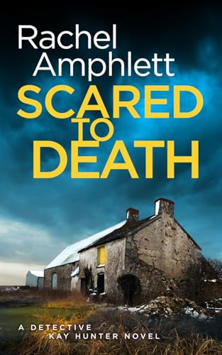 Scared to Death: A Detective Kay Hunter novel: A Detective Kay Hunter crime thriller Scared to Death: A Detective Kay Hunter novel: A Detective Kay Hunter crime thriller von Saxon Publishing