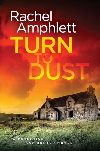 Turn to Dust: A Detective Kay Hunter mystery Turn to Dust: A Detective Kay Hunter mystery von Saxon Publishing