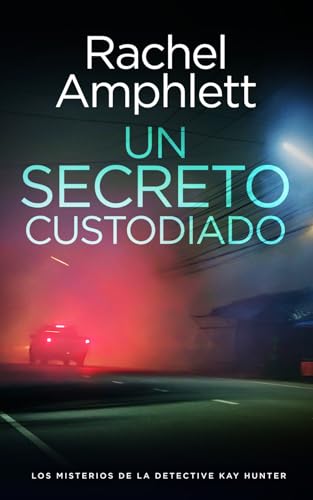 Un secreto custodiado (Los misterios de la detective Kay Hunter, Band 5) von Saxon Publishing