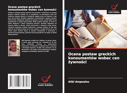 Ocena postaw greckich konsumentów wobec cen ¿ywno¿ci von Wydawnictwo Nasza Wiedza