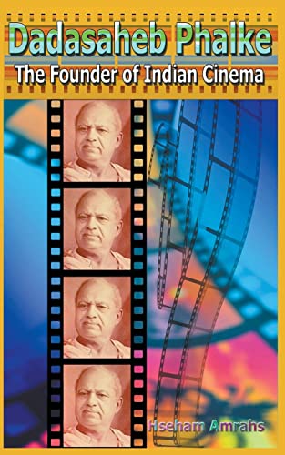 Dadasaheb Phalke: The Founder of Indian Cinema von Mds0
