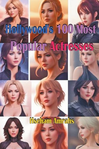 Hollywood's 100 Most Popular Actresses von Mds0