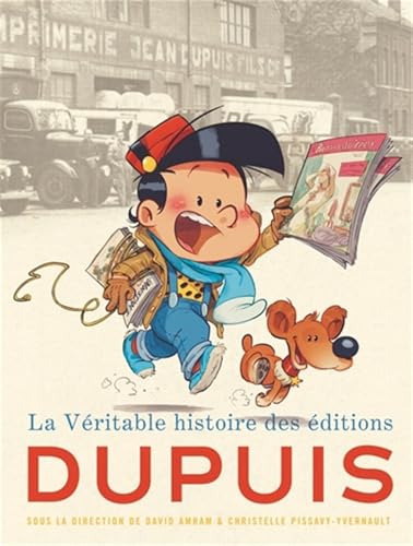 La véritable histoire des éditions Dupuis La véritable histoire des éditions Dupuis von DUPUIS