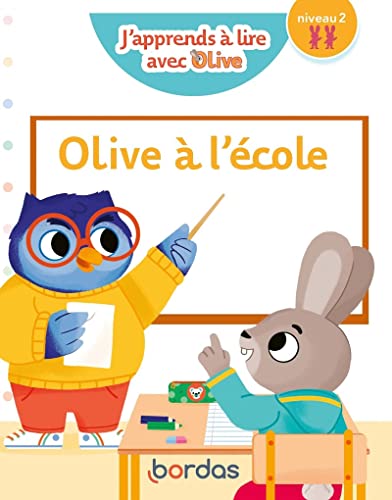 J'apprends à lire avec Olive - Olive à l'école - niveau 2 von BORDAS