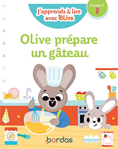 J'apprends à lire avec Olive - Olive prépare un gâteau - niveau 1 von BORDAS