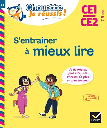 S'entrainer à mieux lire CE1-CE2 7-9 ans - Chouette, Je réussis !: cahier de soutien en français S'entrainer à mieux lire CE1-CE2 7-9 ans - Chouette, Je réussis !: cahier de soutien en français
