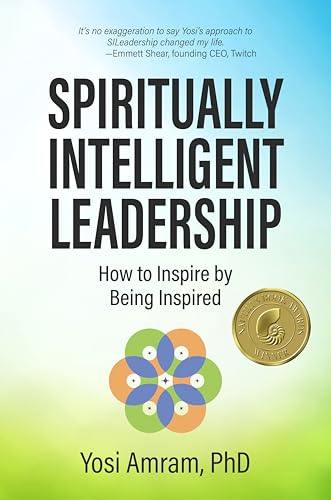 Spiritually Intelligent Leadership: How to Inspire by Being Inspired von Waterside Productions