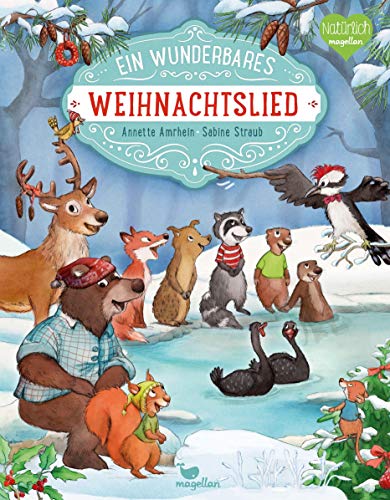 Ein wunderbares Weihnachtslied (Geschichten aus dem Weihnachtswald) von Magellan GmbH