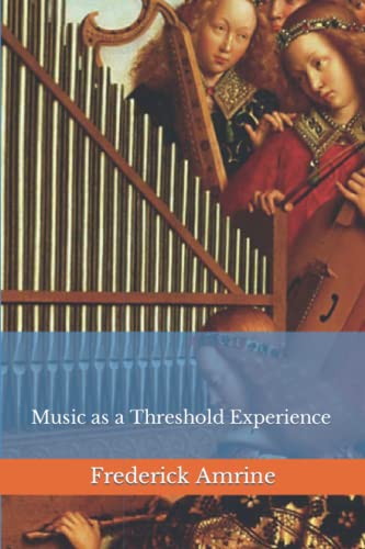 Music as a Threshold Experience (Anthroposophical Studies, Band 6)