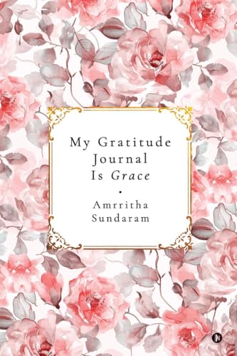My Gratitude Journal Is Grace von Notion Press