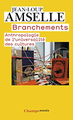 Branchements : Anthropologie de l'universalité des cultures von FLAMMARION