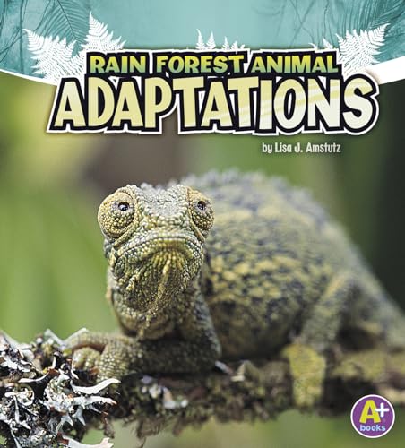 Rainforest Animal Adaptions (A+ Books Amazing Animal Adaptations)