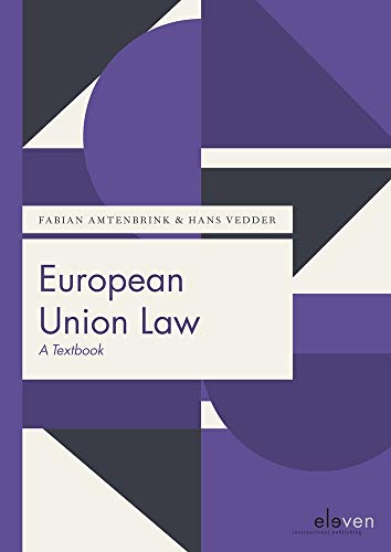 European Union Law: A Textbook (Boom Juridische Studieboeken) von Eleven international publishing