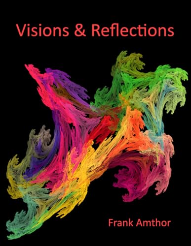 Visions & Reflections von Independently published