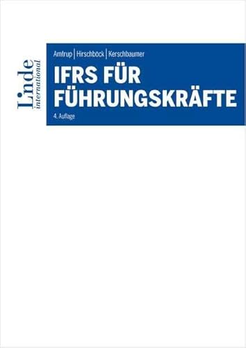 IFRS für Führungskräfte von Linde Verlag Ges.m.b.H.
