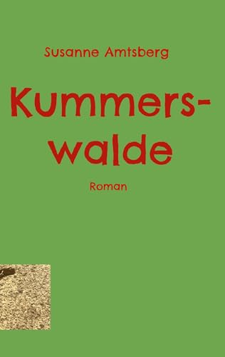 Kummerswalde: Roman (Vom Kentern, Trilogie) von BoD – Books on Demand