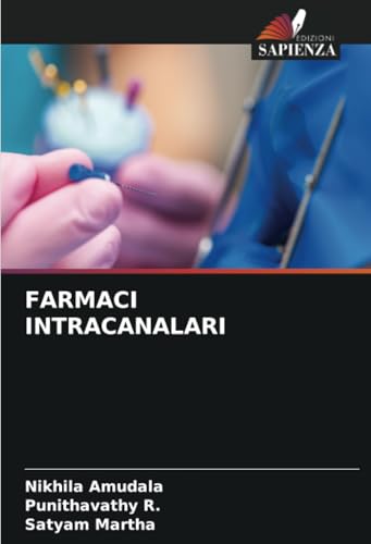 FARMACI INTRACANALARI: DE von Edizioni Sapienza