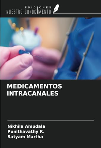 MEDICAMENTOS INTRACANALES von Ediciones Nuestro Conocimiento