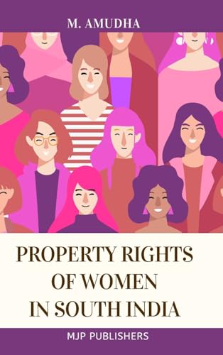 PROPERTY RIGHTS OF WOMEN IN SOUTH INDIA von MJP Publisher