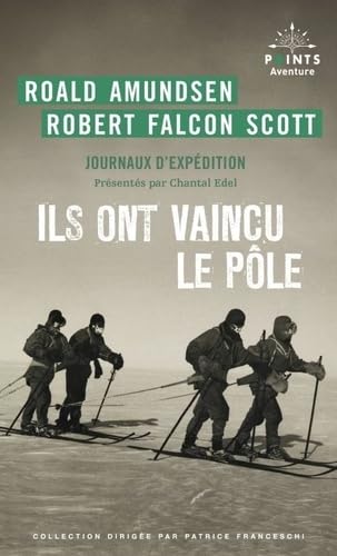 Ils ont vaincu le pôle: Journaux d'expédition von POINTS
