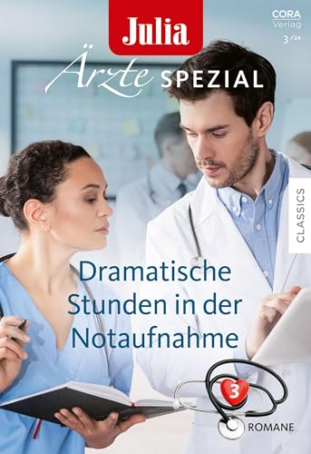 Julia Ärzte Spezial Band 17: Dramatische Stunden in der Notaufnahme