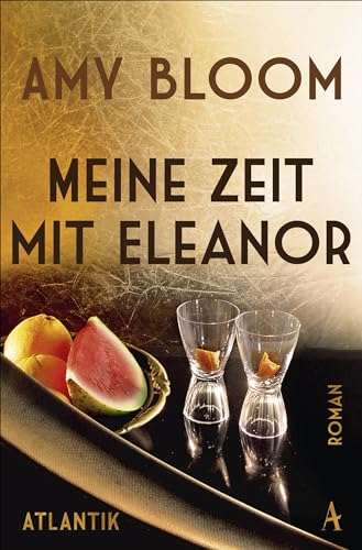 Meine Zeit mit Eleanor: Roman von Atlantik Verlag