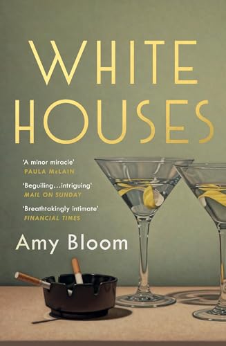 White Houses: Amy Bloom White Houses: Amy Bloom von Granta Books