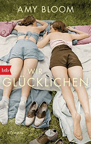 Wir Glücklichen: Roman von btb