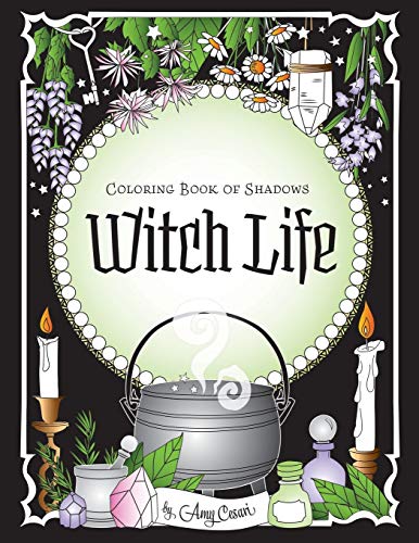 Coloring Book of Shadows: Witch Life von Createspace Independent Publishing Platform