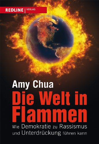 Die Welt in Flammen: Wie Demokratie zu Rassismus und Unterdrückung führen kann