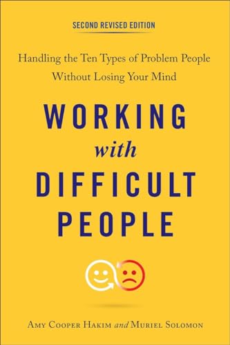 Working with Difficult People, Second Revised Edition: Handling the Ten Types of Problem People Without Losing Your Mind von Tarcher