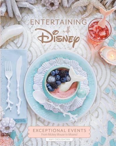Entertaining with Disney: Exceptional Events from Mickey Mouse to Moana! von Insight Editions