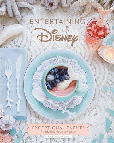 Entertaining with Disney: Exceptional Events from Mickey Mouse to Moana!