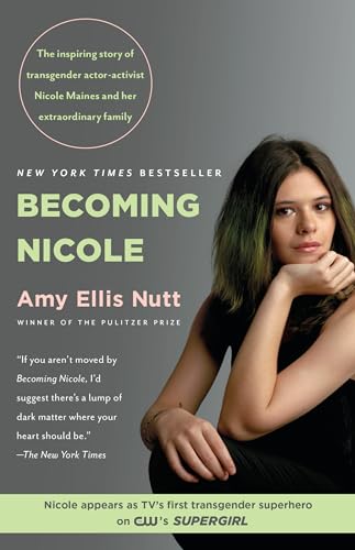 Becoming Nicole: The inspiring story of transgender actor-activist Nicole Maines and her extraordinary family von Random House Trade Paperbacks