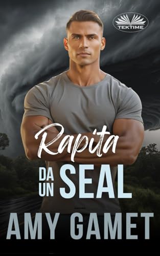 Rapita Da Un SEAL (HERO Force (Edizione Italiana), Band 7) von Tektime