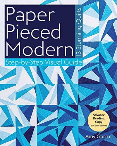 Paper Pieced Modern: 13 Stunning Quilts: Step-by-Step Visual Guide von C&T Publishing