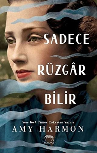 Sadece Rüzgar Bilir (Ciltli)