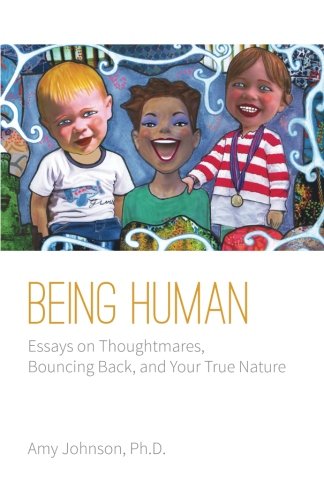 Being Human: Essays on Thoughtmares, Bouncing Back, and Your True Nature von ZQAZXH