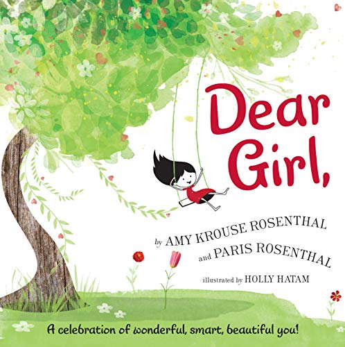 Dear Girl,: A Celebration of Wonderful, Smart, Beautiful You! Dear Girl,: A Celebration of Wonderful, Smart, Beautiful You!