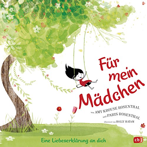 Für mein Mädchen: Eine Liebeserklärung an dich - Für alle kleinen und großen Mädchen Für mein Mädchen: Eine Liebeserklärung an dich - Für alle kleinen und großen Mädchen