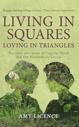 Living in Squares, Loving in Triangles: The Lives and Loves of Viginia Woolf and the Bloomsbury Group von Amberley Publishing