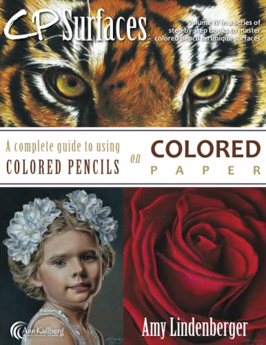 CP Surfaces: Colored Paper: A Complete Guide to Using Colored Pencils on Colored Paper von CreateSpace Independent Publishing Platform