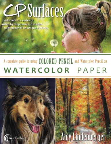 CP Surfaces: Watercolor Paper: A Complete Guide to Using Colored Pencil and Watercolor Pencil on von CreateSpace Independent Publishing Platform