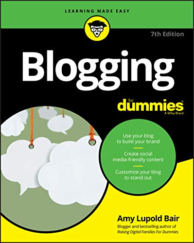 Blogging For Dummies, 7th Edition (For Dummies (Computer/Tech)) von For Dummies