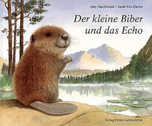 Der kleine Biber und das Echo von Freies Geistesleben GmbH