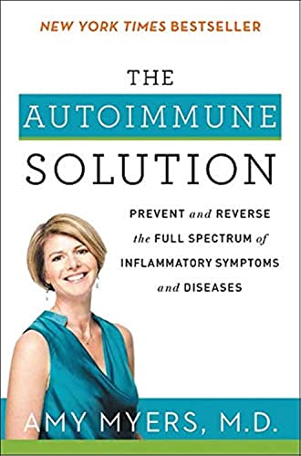 The Autoimmune Solution: Prevent and Reverse the Full Spectrum of Inflammatory Symptoms and Diseases von HarperOne