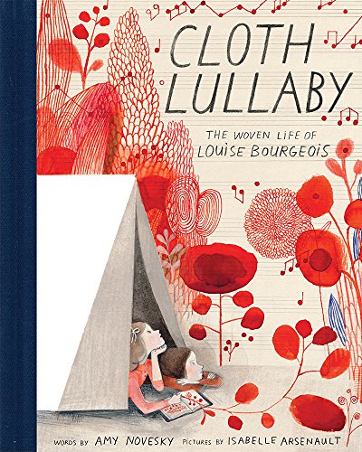 Cloth Lullaby: The Woven Life of Louise Bourgeois Cloth Lullaby: The Woven Life of Louise Bourgeois von Harry N. Abrams