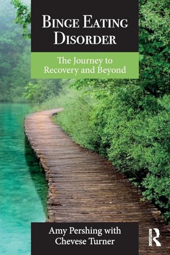 Binge Eating Disorder: The Journey to Recovery and Beyond von Routledge