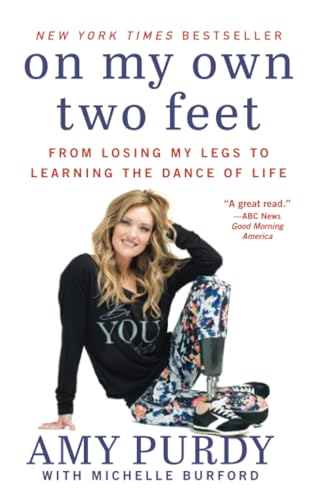 On My Own Two Feet: From Losing My Legs to Learning the Dance of Life von William Morrow