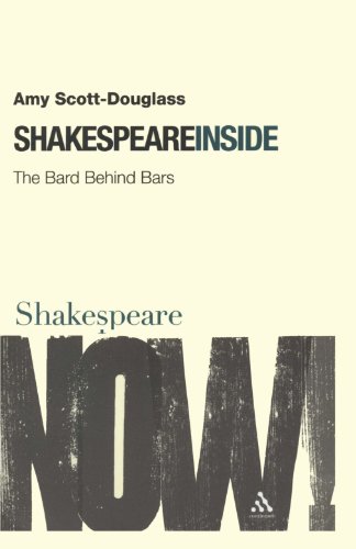Shakespeare Inside: The Bard Behind Bars (Shakespeare Now!) von Continuum